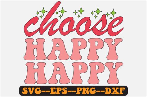 Choose Happy Groovy Retro Svg Png Design Graphic By Fallensvgworld