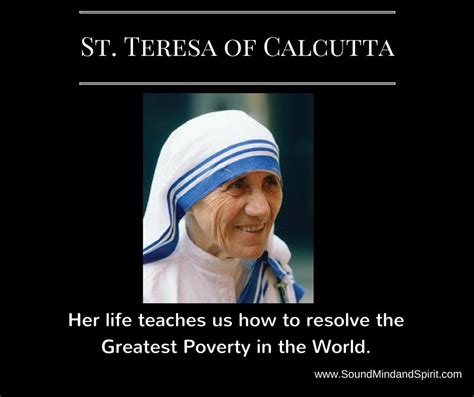 Saint Teresa Of Calcutta A Lesson To Remedy The Greatest Poverty Of Sound Mind And Spirit