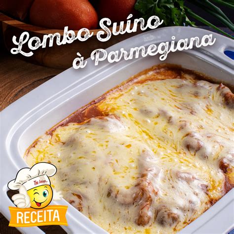 Receita De Lombo Su No Parmegiana The Amigos