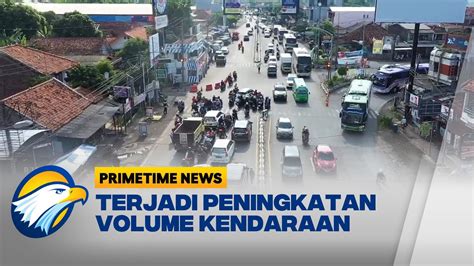 25 Ribu Lebih Kendaraan Melintasi Simpang Palimanan YouTube