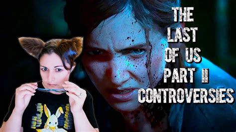 Is The Last Of Us Part 2 The Most Controversial Game Ever YouTube