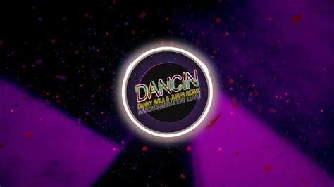 Dancin Aaron Smith Krono Remix Sped Up Youtube