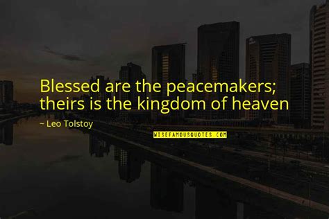 Peacemakers Quotes: top 29 famous quotes about Peacemakers