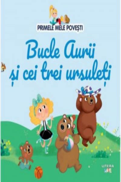 Primele Mele Povesti Bucle Aurii Si Cei Trei Ursuleti Carte