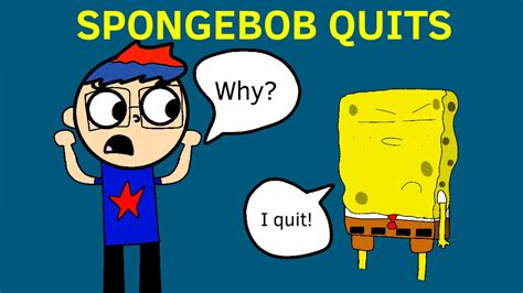 SpongeBob Quits! - YouTube