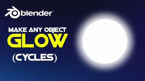 Make Anything Glow In Blender In Less Than A Minute Using Cycles