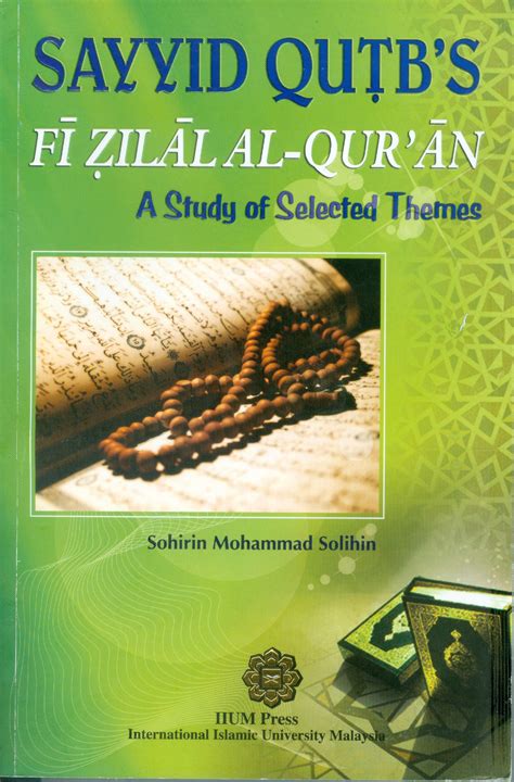 Sayyid Qutb S Fi Zilal Al Quran A Study Of Selected Themes