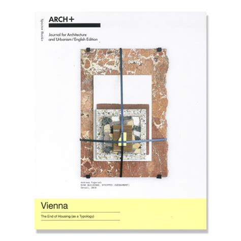 Arch Vienna The End Of Housing As A Typology Wohnbau Und