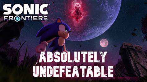 Sonic Frontiers ABSOLUTELY UNDEFEATABLE Undefeatable Mix YouTube