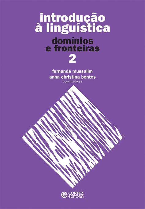 Introdução à linguística domínios e fronteiras by Fernanda Mussalim