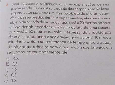 Resolvido Uma Estudante Depois De Ouvir As Explana Es De Seu