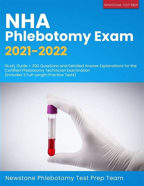 Nha Phlebotomy Exam 2021 2022 Study Guide 300 Questions And Detailed