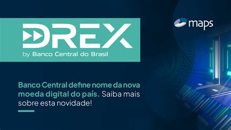 Drex Banco Central Define Nome Da Nova Moeda Digital Do Pa S Saiba