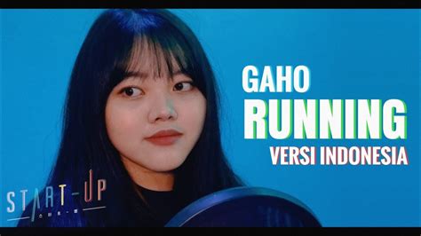 GAHO 가호 RUNNING START UP OST Indonesian Version YouTube