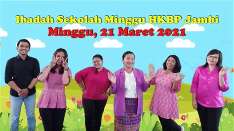 Ibadah Sekolah Minggu Hkbp Jambi Maret Youtube