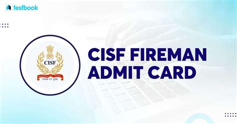 Cisf Fireman Admit Card 2024 Out Direct Link To Download Petpstdv