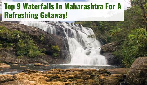 Top 9 Waterfalls In Maharashtra For A Refreshing Getaway!