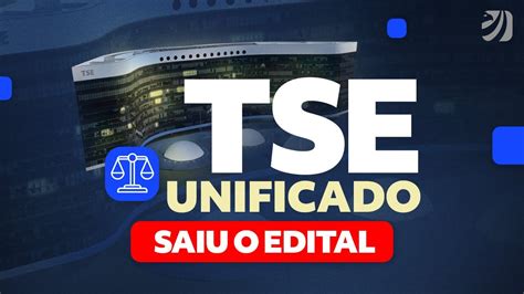 CONCURSO TSE UNIFICADO SAIU O EDITAL YouTube