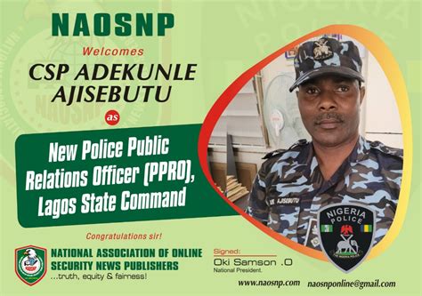 Naosnp Welcomes New Lagos Ppro Csp Adekunle Ajisebutu Pledges Support