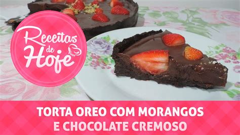 Torta Oreo Com Morango Não Vai Ao Forno Receitas De Hoje Youtube