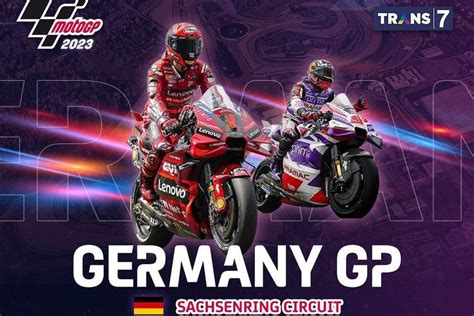 NONTON SIARAN ULANG MotoGP Jerman 2023 Di Trans7 Hari Minggu 17 Juni