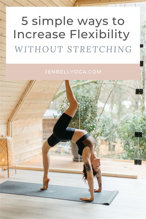 5 Easy Ways Increase Your Flexibility Without Stretching