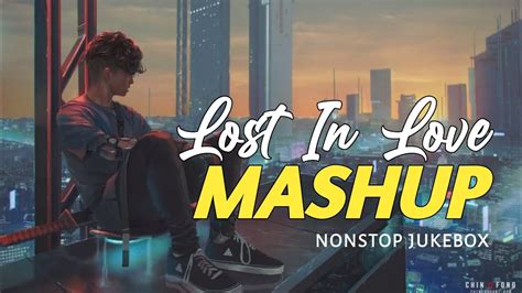 Lost In Love Mashup Non Stop Jukebox The Best Jukebox Songs YouTube