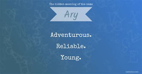 The Hidden Meaning Of The Name Ary Namious