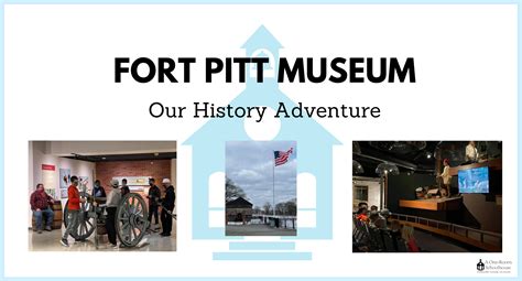 Fort Pitt Museum Adventure - A One Room Schoolhouse