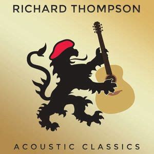 Richard Thompson - Acoustic Classics Lyrics and Tracklist | Genius