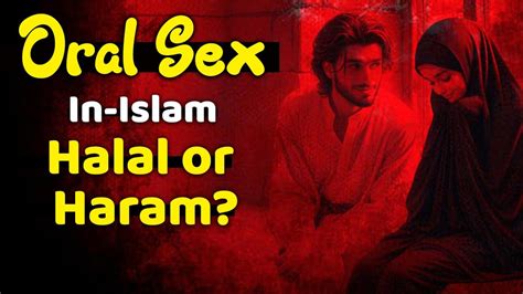 Oral Sex Islam Mein Halal Hai Ya Haram Baseerat YouTube