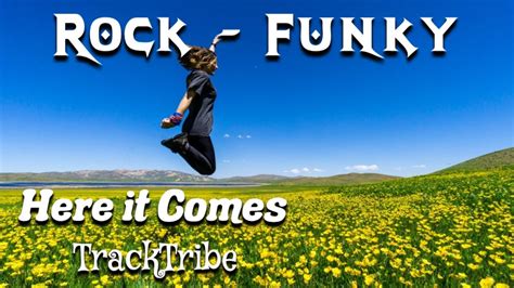 Here It Comes Tracktribe Rock Funky Youtube