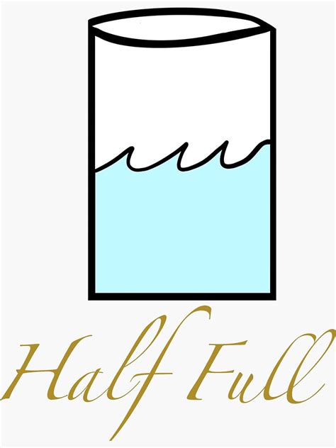 Glass Half Full Sticker By Nicks223 Redbubble