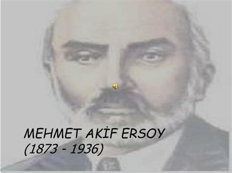 PPT MEHMET AKİF ERSOY 1873 1936 PowerPoint Presentation free