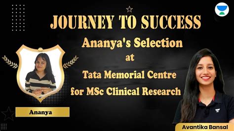 Journey To Success Ananya S Selection At Tata Memorial Centre For MSc