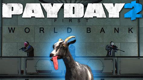 A Goat Walks Into A Bank Payday 2 Payday 2 Goat Mod Youtube