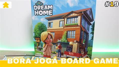 Dream Home Partida Completa Bora Joga Board Game 19 Youtube