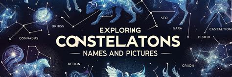 Exploring Constellations: Names and Pictures