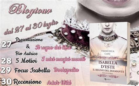 I Miei Magici Mondi Blogtour Isabella D Este Di Francesca Cani