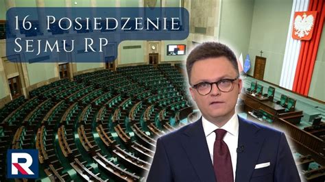 16 posiedzenie Sejmu RP dzień drugi 24 lipca 2024 Transmisja na ŻYWO