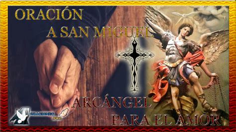 Oración A San Miguel Arcángel Para El Amor Ora Con Fe 🙏