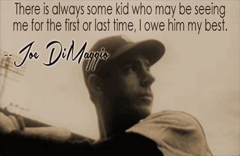 Joe DiMaggio Quotes