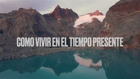 La Importancia De Vivir En El Momento Presente Por Wayne Dyer Youtube