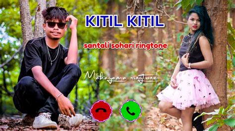 Kitil Kitil New Santali Sohari Ringtone Video Santali Sohari Ringtone