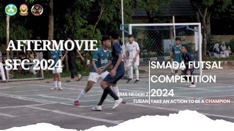 Aftermovie Smada Futsal Competition Take An Action To Be A Champion