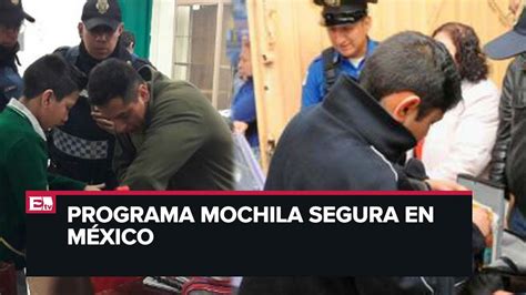 En qué consiste el Operativo Mochila Segura YouTube