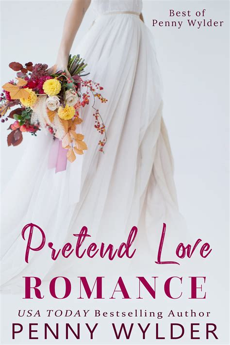 Pretend Love Romance Collection By Penny Wylder Goodreads