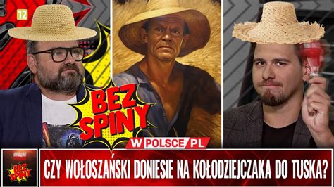 Bezspiny Czy Wo Osza Ski Doniesie Na Ko Odziejczaka Do Tuska Youtube