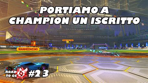 Una Rankata Come Si Deve Road To Champion Rocketleagueitalia