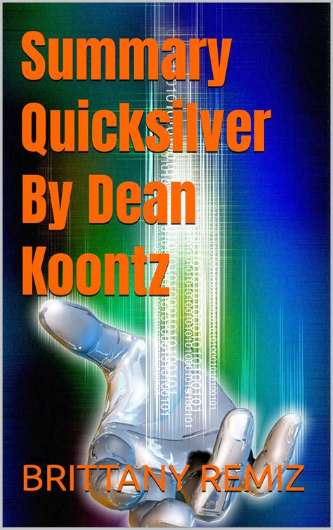 Summary Quicksilver By Dean Koontz By Brittany Remiz Goodreads